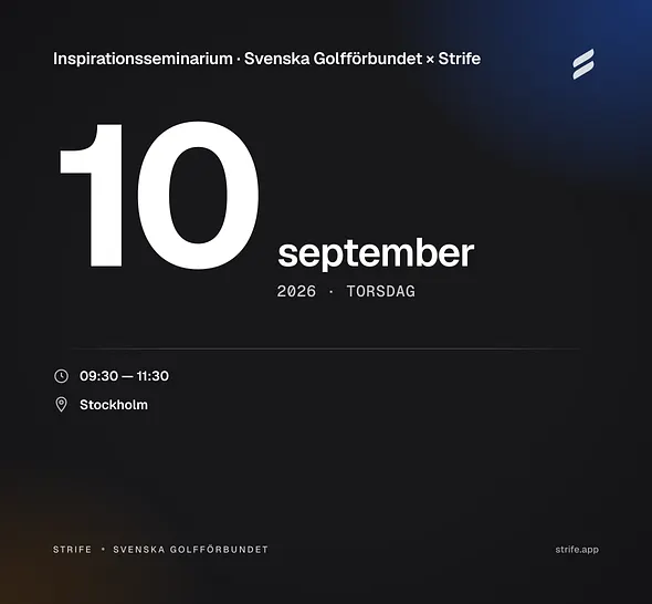 Inspirationsseminarium med Svenska Golfförbundet och Strife, torsdag 10 september 2026 kl. 9.30 till 11.30 i Stockholm